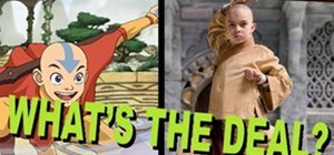 WHAT'S THE DEAL? - The Last Airbender