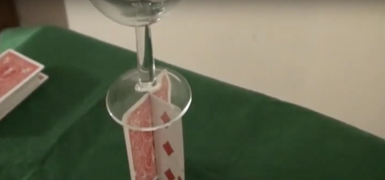 Balance a Wine Glass on Top of a Playing Card