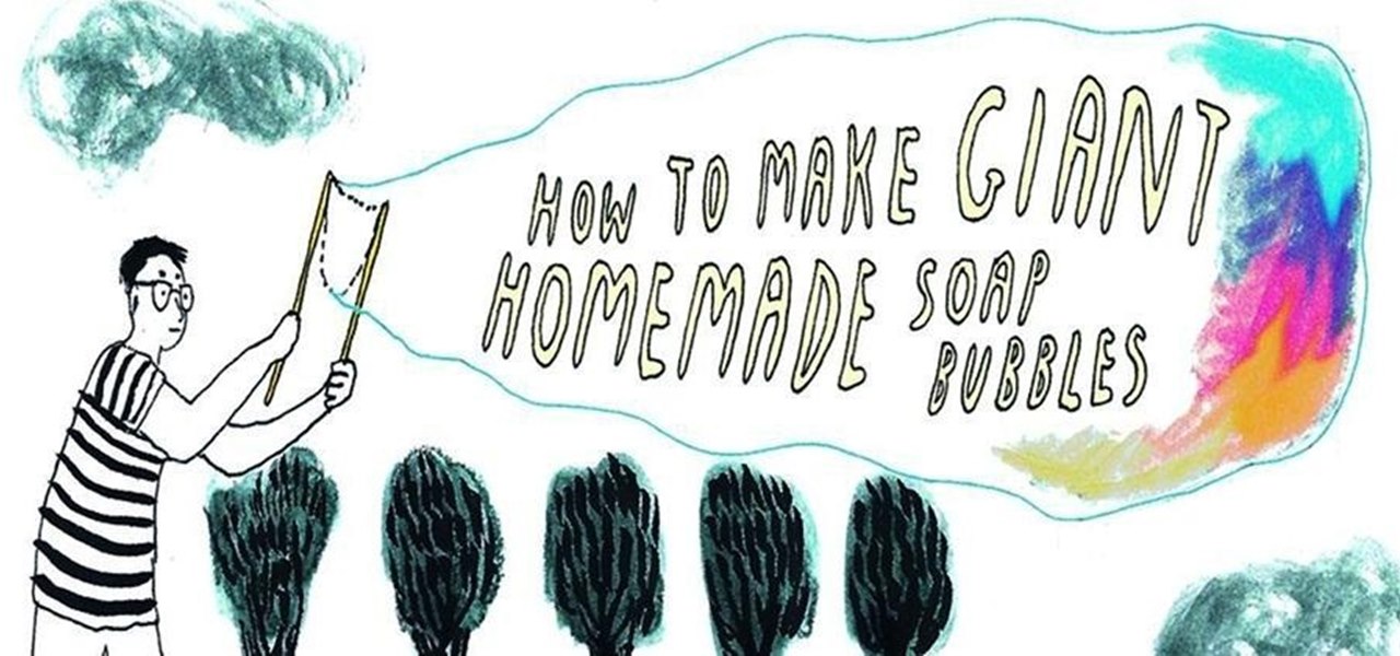 Make Giant Homemade Soap Bubbles