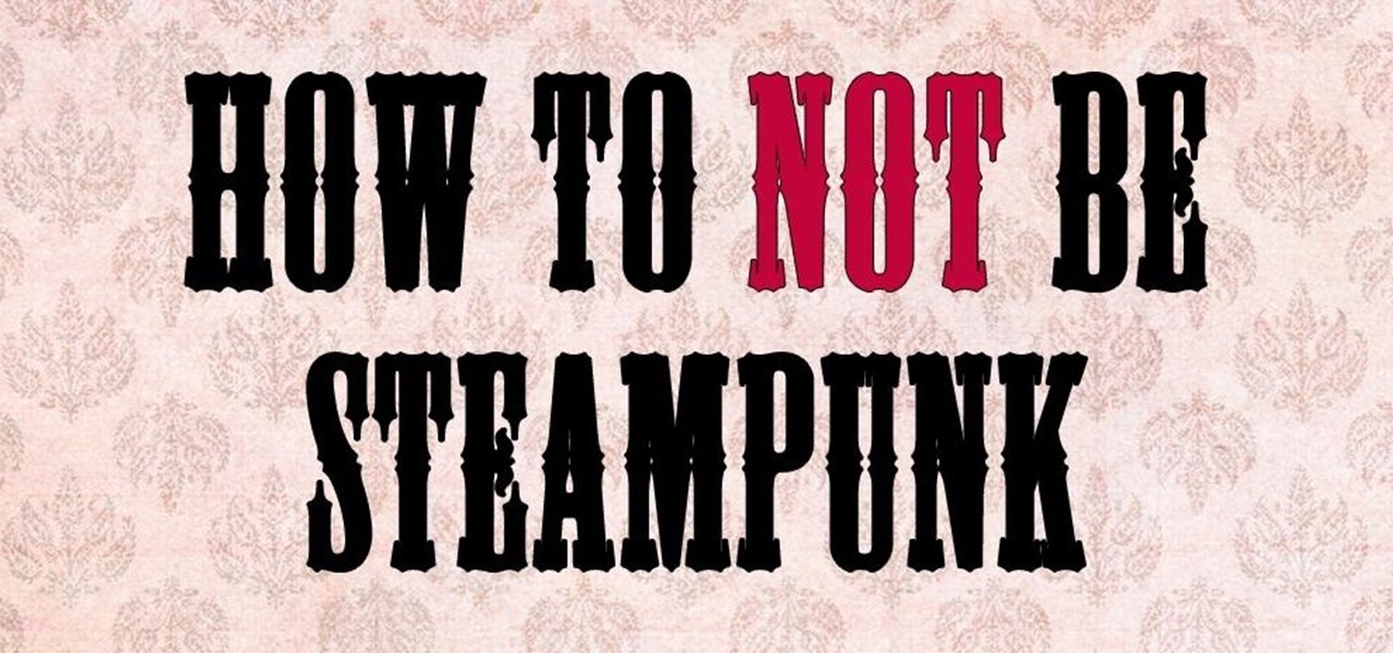Not Be Steampunk
