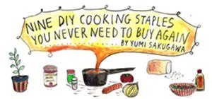 9 DIY Cooking Staples You Never Need to Buy Again