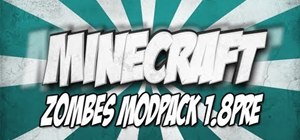 Install Zombe's modpack in the Minecraft 1.8 pre-release