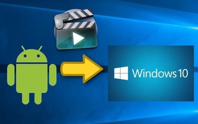 How to Transfer Videos from Android to Windows 10