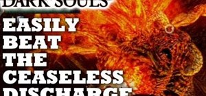 Beat the Ceaseless Discharge boss in Dark Souls