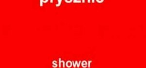 Say "shower" in Polish