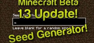 Use the new Minecraft Seeds world generator in Minecraft Beta 1.3