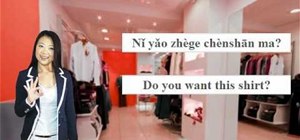 Speak the Mandarin Chinese language when shopping and trying on clothes
