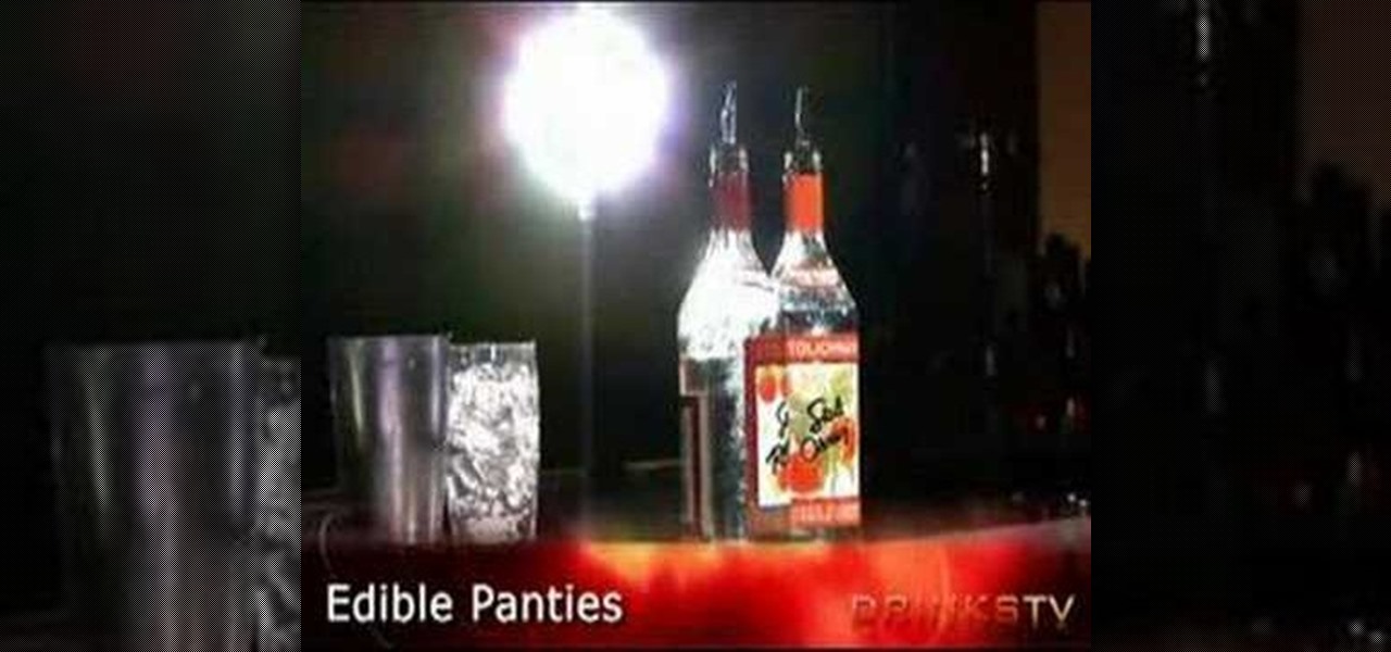 How to Mix an edible panties cocktail « Specialty Drinks :: WonderHowTo
