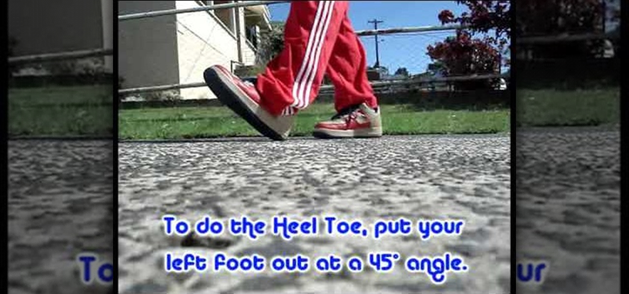 the Heel Toe « Hip Hop 