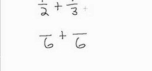 Add fractions with uncommon denominators