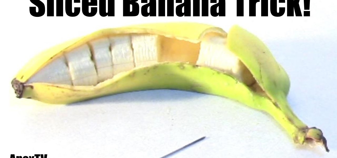 Do the Sliced Banana Trick!